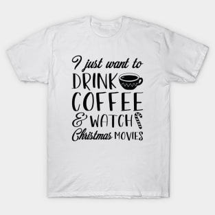 Coffee Christmas Movies T-Shirt